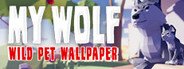 MY WOLF - Wild Pet Wallpaper System Requirements