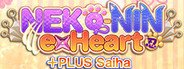 NEKO-NIN exHeart +PLUS Saiha System Requirements