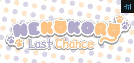 NEKOKORO ~Last Chance~ PC Specs