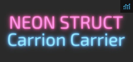 NEON STRUCT: Carrion Carrier PC Specs