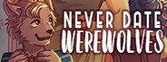 Never Date Werewolves System Requirements