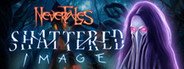 Nevertales: Shattered Image Collector's Edition System Requirements