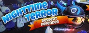 Nighttime Terror VR: Dessert Defender System Requirements