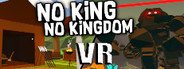No King No Kingdom VR System Requirements