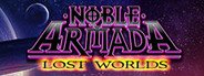 Can I Run Noble Armada: Lost Worlds?