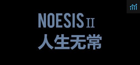 NOeSIS Ⅱ-人生无常（试玩版） PC Specs