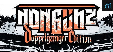 Nongunz: Doppelganger Edition System Requirements
