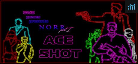 NORR part I: Ace Shot PC Specs