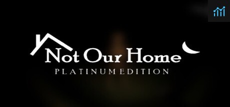 Not Our Home: Platinum Edition System Requirements