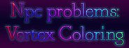 Npc Problems: Vertex Coloring System Requirements