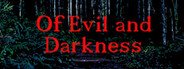 Of Evil and Darkness System Requirements