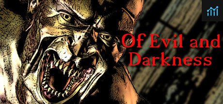 Of Evil and Darkness System Requirements