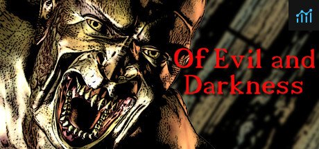 Of Evil and Darkness PC Specs