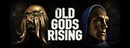 Old Gods Rising System Requirements
