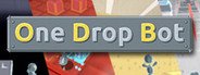 One Drop Bot System Requirements