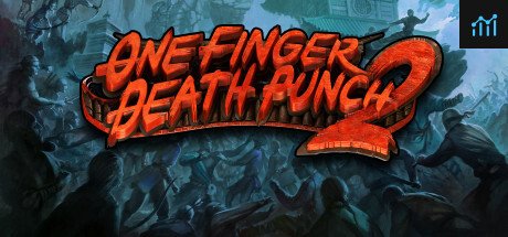 One Finger Death Punch 2 PC Specs