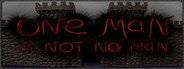 One Man Is Not No Man System Requirements