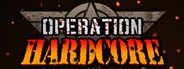 Can I Run Operation Hardcore?