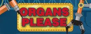 Can I Run Organs Please?