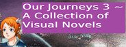 Our Journeys 3 ~ A Collection of Visual Novels System Requirements
