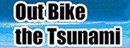 Out Bike the Tsunami™ System Requirements