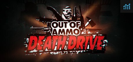 Out of Ammo: Death Drive PC Specs