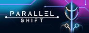 Parallel Shift System Requirements