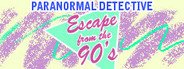 Paranormal Detective: Escape from the 90's System Requirements