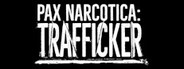 Pax Narcotica: Trafficker System Requirements