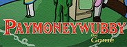 PaymoneyWubby: The Game System Requirements