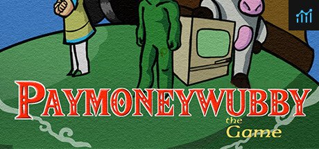 PaymoneyWubby: The Game PC Specs