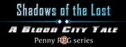 Penny RPG: Shadows of the Lost - A Blood City Tale System Requirements