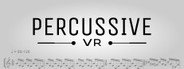 Percussive VR System Requirements
