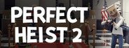 Perfect Heist 2 System Requirements