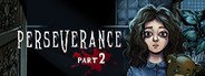 Perseverance: Part 2 System Requirements