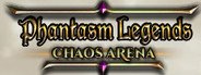 Phantasm Legends: Chaos Arena System Requirements