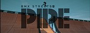 PIPE by BMX Streets System Requirements