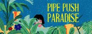 Pipe Push Paradise System Requirements