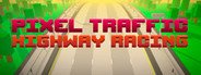Pixel Traffic: Highway Racing System Requirements