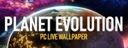 Planet Evolution PC Live Wallpaper System Requirements