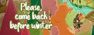 Please, Come Back Before Winter System Requirements