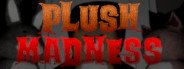 Plush Madness System Requirements