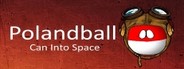 Polandball: Can into Space! System Requirements