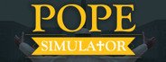 Pope Simulator System Requirements