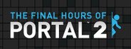 Can I Run Portal 2 - The Final Hours?