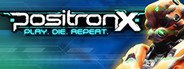 PositronX System Requirements