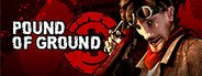 Can I Run Pound of Ground?