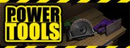 Power Tools VR System Requirements
