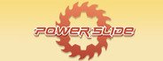 Powerslide System Requirements