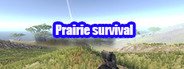 Prairie survival System Requirements